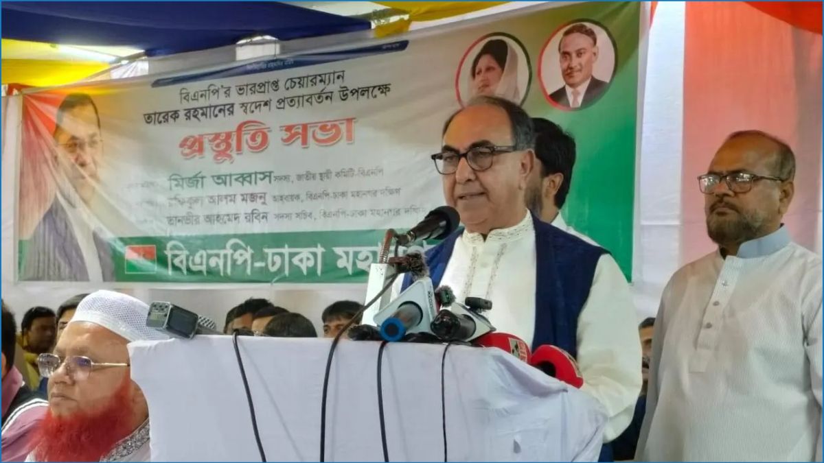 তারেক রহমানের ফেরার ঘোষণার পর দেশে সহিংস ঘটনা ইঙ্গিতবাহী : মির্জা আব্বাস